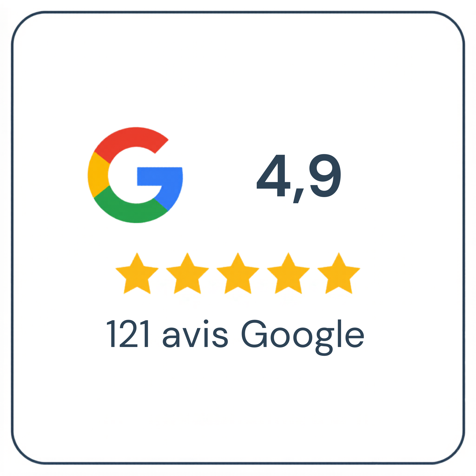 Note Google 4,9 sur 5 — 121 avis vérifiés